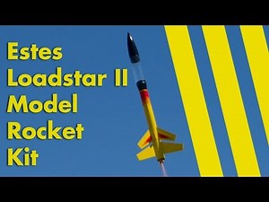 Estes LoadStar II Model Rocket