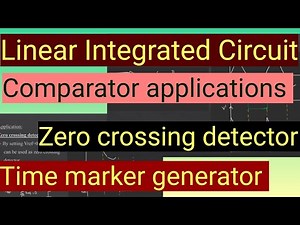 Comparator applications| zero crossing detector| time marker generator| LIC| Malayalam