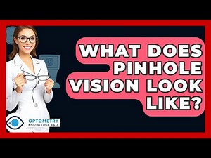 What Does Pinhole Vision Look Like? - Optometry Knowledge Base