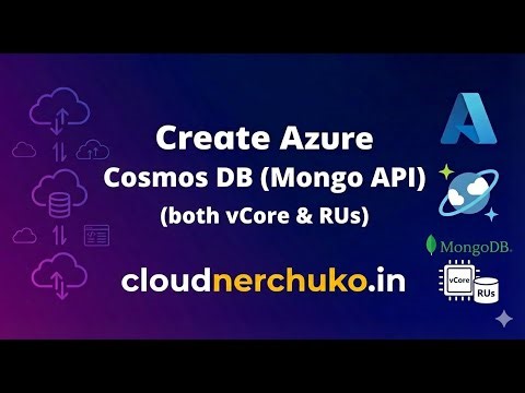 Create Cosmos DB Mongo API Account (RU & vCore Models) | Cloud Nerchuko Tutorial