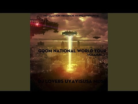 GQOM NATIONAL WORLD TOUR VOLUME 1 (Radio Edit)