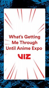 VIZ is BACK at Anime Expo® for 2025! What’s getting YOU through the next month until then? #animeexpo #AX2025 #anime #VIZmedia | VIZ Media