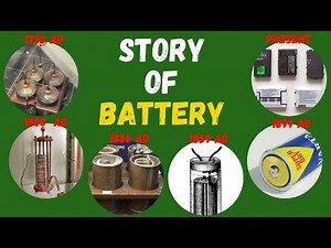 History of Battery | Interesting stories and facts about invention of battery