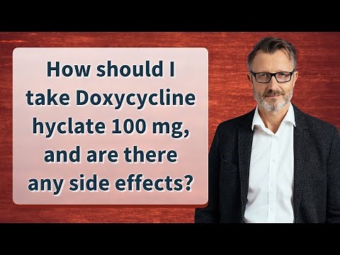 How should I take Doxycycline hyclate 100 mg, and are there any side effects?