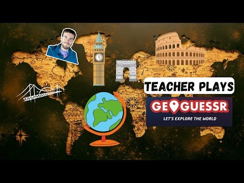 CAN YOU BEAT THE TEACHER - TEACHER PLAYS GEOGUESSR - GAME TO TEACH GEOGRAPHY IN THE CLASSROOM
