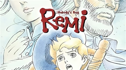 Nobody's Boy Remi: Classic Anime Tearjerker Gets Blu-Ray Debut