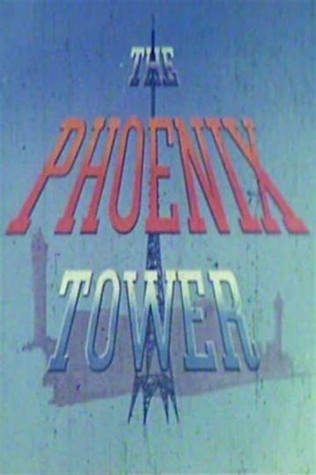 The Phoenix Tower - Movie