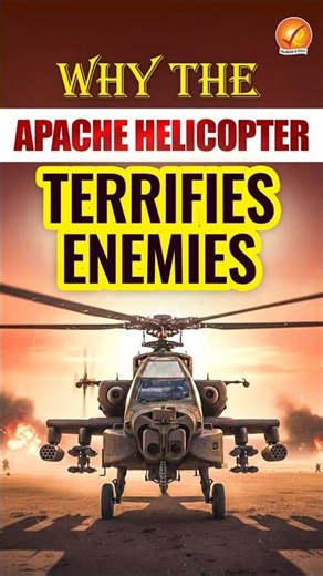 Why the Apache Helicopter Terrifies Enemies