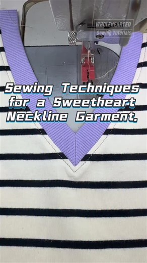 WHOLEHEARTED Sewing Tutorials & Tools on Instagram: "Sewing Techniques for a Sweetheart Neckline Garment. #Wholeheartedapparel #Wholeheartedsewingtutorials #Wholeheartedsewing #Sewingtutorials #Sewinglife"