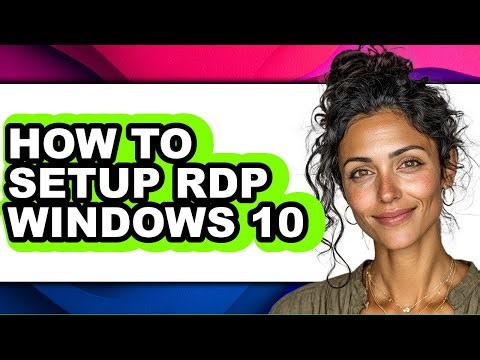 How to Setup Rdp Windows 10 (full Guide)