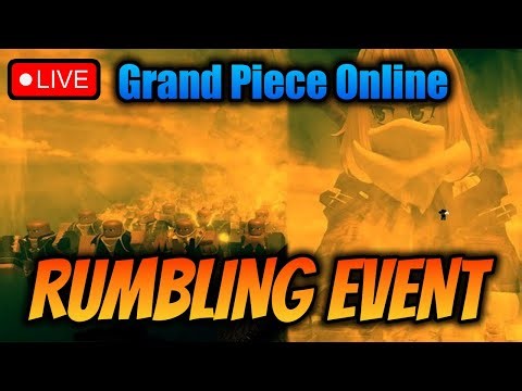 [GPO] RUMBLING EVENT PART 2 LIVE