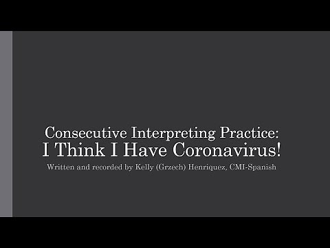 Consecutive Interpreting Practice (EN to EN): I Think I have Coronavirus!