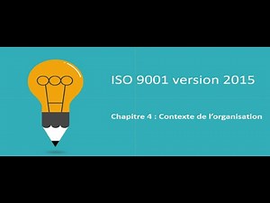 ISO 9001:2015 Exigence de la norme, chapitre 4 Contexte de l’organisme