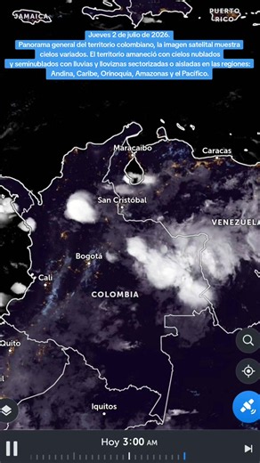 Jueves 2 de julio de 2026. Panorama general del territorio colombiano, la imagen satelital muestra cielos variados. El territorio amaneció con cielos nublados y seminublados con lluvias y lloviznas sectorizadas o aisladas en las regiones: Andina, Caribe, Orinoquía, Amazonas y el Pacífico. El ingreso de una onda tropical con interacción con la Zona de Convergencia Intertropical generan lluvias y lloviznas sectorizadas o aisladas en la mayoría del territorio colombiano. La región Caribe presentará