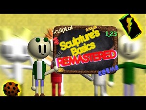 Sculpture's Basics Remastered!? (Baldi's Basics Mod)