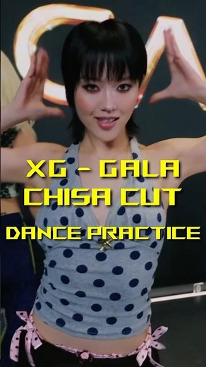 XG - GALA ☀️CHISA💛 Dance Practice Cut