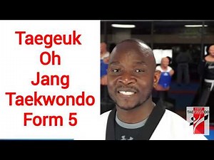 Taegeuk 5 -- Taegeuk Oh Jang -- Taekwondo Form 5
