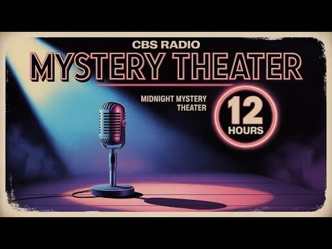 CBS Radio Mystery Theater | 12 Hours | Midnight Mystery Theater (LIVE)