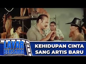 KEHIDUPAN CINTA SANG ARTIS BARU FULL MOVIE HD - HERMAN FELANI, IIS SUGIANTO | LAYAR BERSAMA