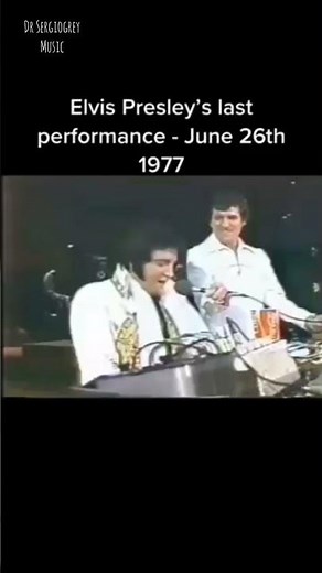 Elvis Presley - Elvis Presley's last performance - June 26th 1977