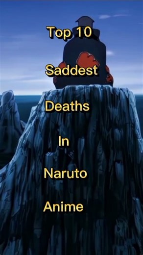Top 10 Saddest Deaths in Naruto Anime #top10 #shortsfeed #viral #viralshorts #shorts #anime
