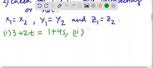 Determine whether the lines L1 and L2 are parallel, skew, or intersecting. If they intersect, find the point of intersection. L1 : x = 3   2t , y = 4 - t , z = 1   3t L2 : x = 1   4s , y = 3 - 2s , z = 4   5s | Numerade