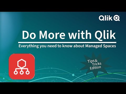 Qlik Cloud Managed Spaces - Everything you need to know & MORE!