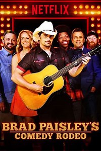 Brad Paisley's Comedy Rodeo (2017) - Movie