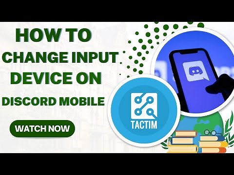 Switch It Up! How to Change Input Device on Discord Mobile