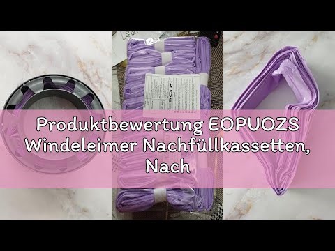 Produktbewertung EOPUOZS Windeleimer Nachfüllkassetten, Nachfüllfolie Windeleimer, Geruchsdichte Ein