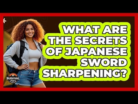 What Are The Secrets Of Japanese Sword Sharpening? - Survival Skills for Everyone