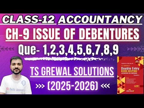 ISSUE OF DEBENTURES CLASS 12 | CH 9 | CLASS 12 ACCOUNTS | TS GREWAL SOLUTIONS | Q-1,2,3,4,5,6,7,8,9