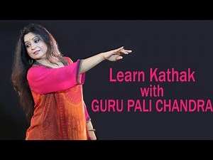 Learn Kathak With Guru Pali Chandra - Basic Leg and Hand Movements for Beginners Step By Step