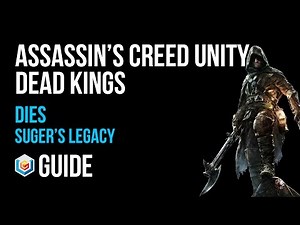 Assassin's Creed Unity Dead Kings Walkthrough Suger’s Legacy Dies Gameplay