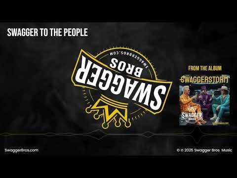 Swagger To The People | Swagger Bros