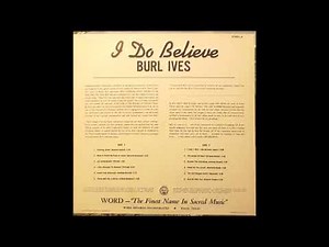 The Old Rugged Cross - Burl Ives (I Do Believe)