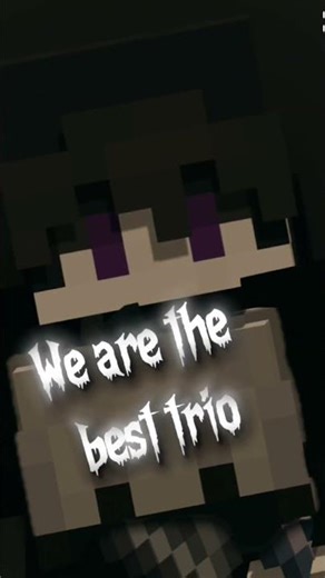 We are best trio #minecraft #edit #smp #shorts #story #gaming