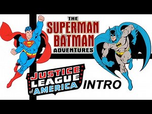 "Superman Batman Adventures" Justice League of America intro