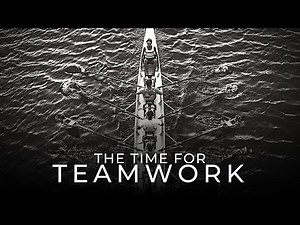 The Time For Teamwork - Teamwork Motivational Video