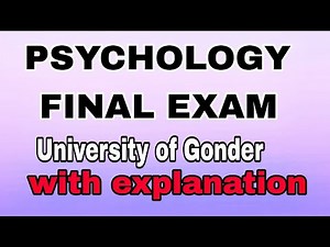 🔴FRESHMAN PSYCHOLOGY FINAL EXAM UNIVERSITY OF GONDER PART 2