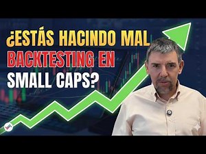 Trading algorítmico en Small Caps: errores al hacer backtesting