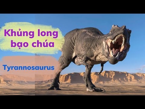 Khủng long bạo chúa - Tyrannosaurus (T rex)