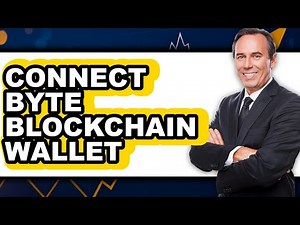 How to Connect Byte Blockchain Wallet (updated)