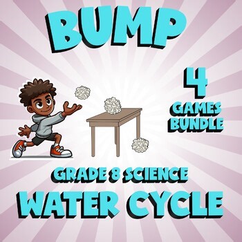 4 BUMP Science Games - Water Cycle - Grade 8 No Prep Review Activity