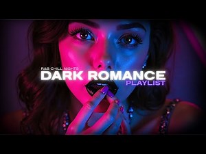the ultimate sexy RnB playlist for unforgettable nights 💘 romantic & sexy 🔥