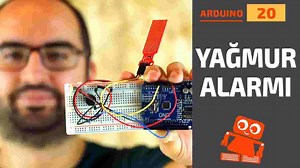 Arduino Dersleri #20: Arduino Yağmur Alarmı Yapımı (Yağmur Sensörü Kullanımı)