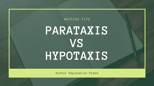 Understanding the difference between parataxis vs. hypotaxis in literature