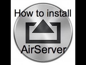How To Install AirServer