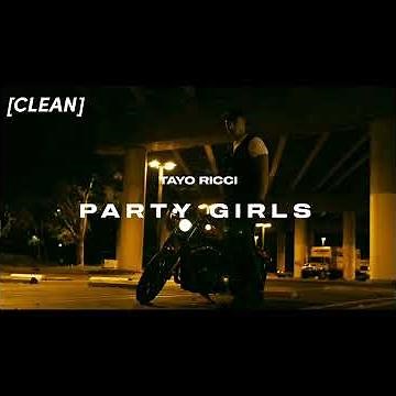Tayo Ricci - Party Girls [CLEAN]
