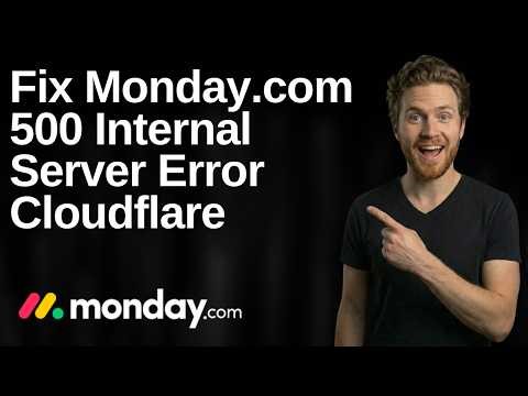 Fix Monday.com 500 Internal Server Error Cloudflare (2026 Easy Guide)